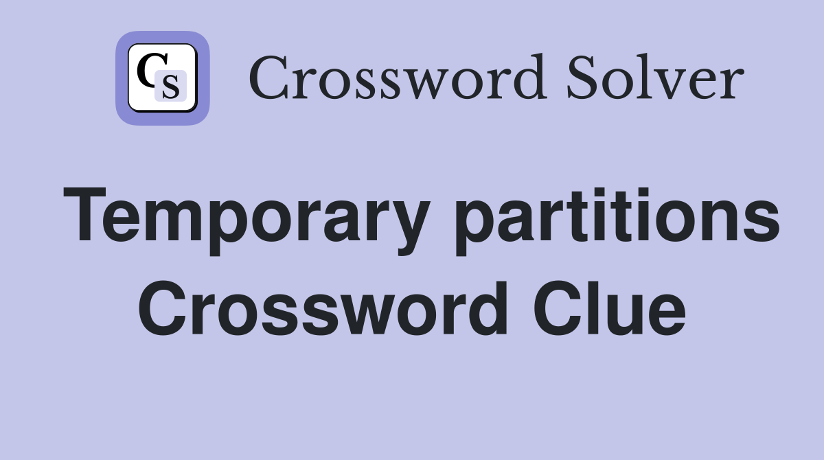 Temporary partitions Crossword Clue Answers Crossword Solver
